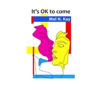 It's OK to come