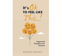 It's Ok To Feel Like This...!