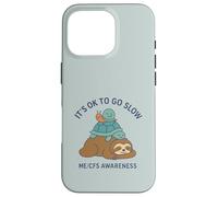It's OK to Go Slow - ME/CFS Awareness - Paresseux, Tortue, Escargot Coque pour iPhone 16 Pro