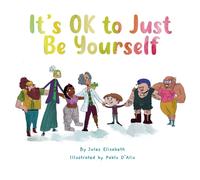It's Ok To Just Be Yourself