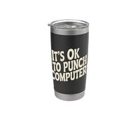 It's Ok To Punch Computers Rage du programmeur - Gobelet isotherme en acier inoxydable double paroi