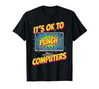 It's Ok to Punch Computers Rage du Programmeur - T-Shirt