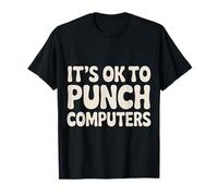It's Ok to Punch Computers Rage du Programmeur |- T-Shirt