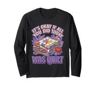 It's Okay If All You Did Today Was Quilting Graphic Manche Longue