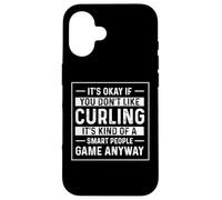 It's Okay If You Dont Like Curling It's Kind of A Smart Coque pour iPhone 16