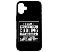 It's Okay If You Dont Like Curling It's Kind of A Smart Coque pour iPhone 16 Plus