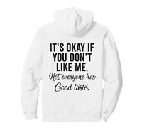 It's Okay If You Don't Like Me (à l'arrière) Sweat à Capuche