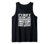 It's Okay If You Don't Like Woodworking - Charpentier Amusant Débardeur