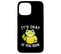 It's Okay If You Suck Funny Silly Frog Meme Sarcastic Humor Coque pour iPhone 13 Pro Max