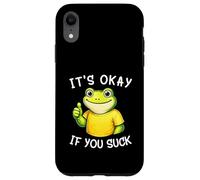 It's Okay If You Suck Funny Silly Frog Meme Sarcastic Humor Coque pour iPhone XR