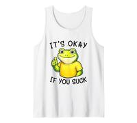 It's Okay If You Suck Funny Silly Frog Meme Sarcastic Humor Débardeur