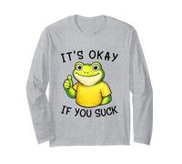It's Okay If You Suck Funny Silly Frog Meme Sarcastic Humor Manche Longue