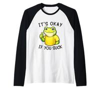 It's Okay If You Suck Funny Silly Frog Meme Sarcastic Humor Manche Raglan