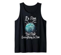 It's Okay, I'm Fine, Everything is is Fine Save Earth Funny Débardeur