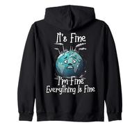 It's Okay, I'm Fine, Everything is is Fine Save Earth Funny Sweat à Capuche