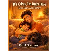It's Okay, I'm Right Here: Está Bien, Aquí Estoy