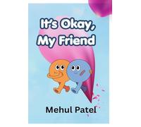 It's Okay, My Friend