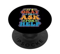 It's Okay to Ask for Help Health Reminder Comfort - PopSockets PopGrip Adhésif