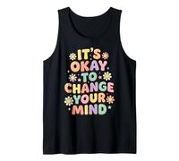 It's Okay to Change Your Mind Indécision Thérapie Débardeur