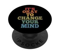 It's Okay to Change Your Mind Indécision Thérapie PopSockets PopGrip Adhésif