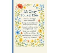It's Okay To Feel Blue: Surgery Recovery Healing Journal