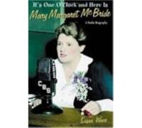 Its One OClock and Here Is Mary Margaret McBride by Susan Ware Susan Ware (Auteur)