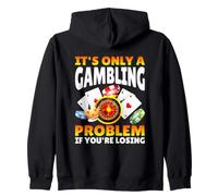 It's Only A Gambling Problem If You're Losing Casino Sweat à Capuche