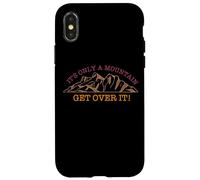 It's Only A Mountain - Get Over It! Randonnée Amusante Coque pour iPhone X/XS