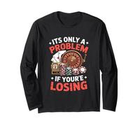 It's Only a Problem If You re Losing Funny Gambling Manche Longue