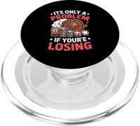 It's Only a Problem If You re Losing Funny Gambling PopSockets PopGrip pour MagSafe