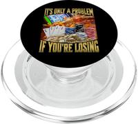 It's Only A Problem If You're Losing PopSockets PopGrip pour MagSafe