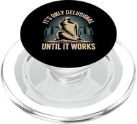 It's Only Delusional Until It Works - PopSockets PopGrip pour MagSafe