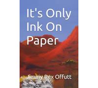 It's Only Ink On Paper