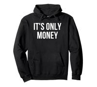 It's Only Money Sweat à Capuche