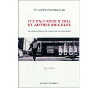 It's only rock'n'roll et autres bricoles - Philippe Paringaux - Le Mot Et Le Reste - broché - Essai