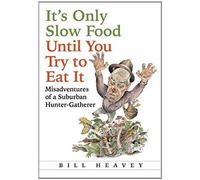 It's Only Slow Food Until You Try To Eat It