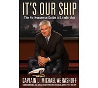 D. Michael, Captain Abrashoff – It's Our Ship