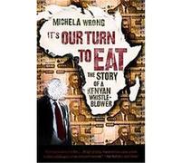 It's Our Turn to Eat Michela Wrong (Auteur)