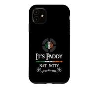 It's Paddy Not Patty Ye Feckin Eejit - St. Patricks Day 2021 Coque pour iPhone 11