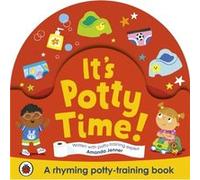 It's Potty Time!: Say "goodbye" to nappies with this potty-training book