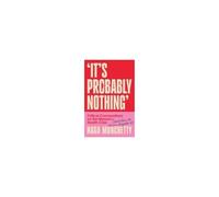 It's Probably Nothing