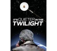 It's Quieter in the Twilight