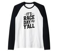 It's Race Day Y'all Funny Racing Amateur Manche Raglan