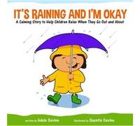 Its Raining & Im Okay Adele Devine, Quentin Devine (Auteur)