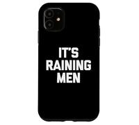 It's Raining Men - Saying Sarcastique Mignon Cool Fantaisie drôle Coque pour iPhone 11