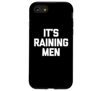 It's Raining Men - Saying Sarcastique Mignon Cool Fantaisie drôle Coque pour iPhone SE (2020) / 7/8
