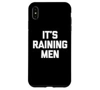 It's Raining Men - Saying Sarcastique Mignon Cool Fantaisie drôle Coque pour iPhone XS Max