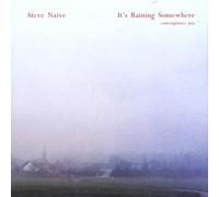 It's Raining Somewhere by Steve Naive (2000-04-25)