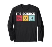 It's Science Bruh Periodic Table Chemistry Humor Manche Longue