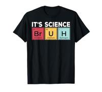 It's Science Bruh Periodic Table Chemistry Humor T-Shirt